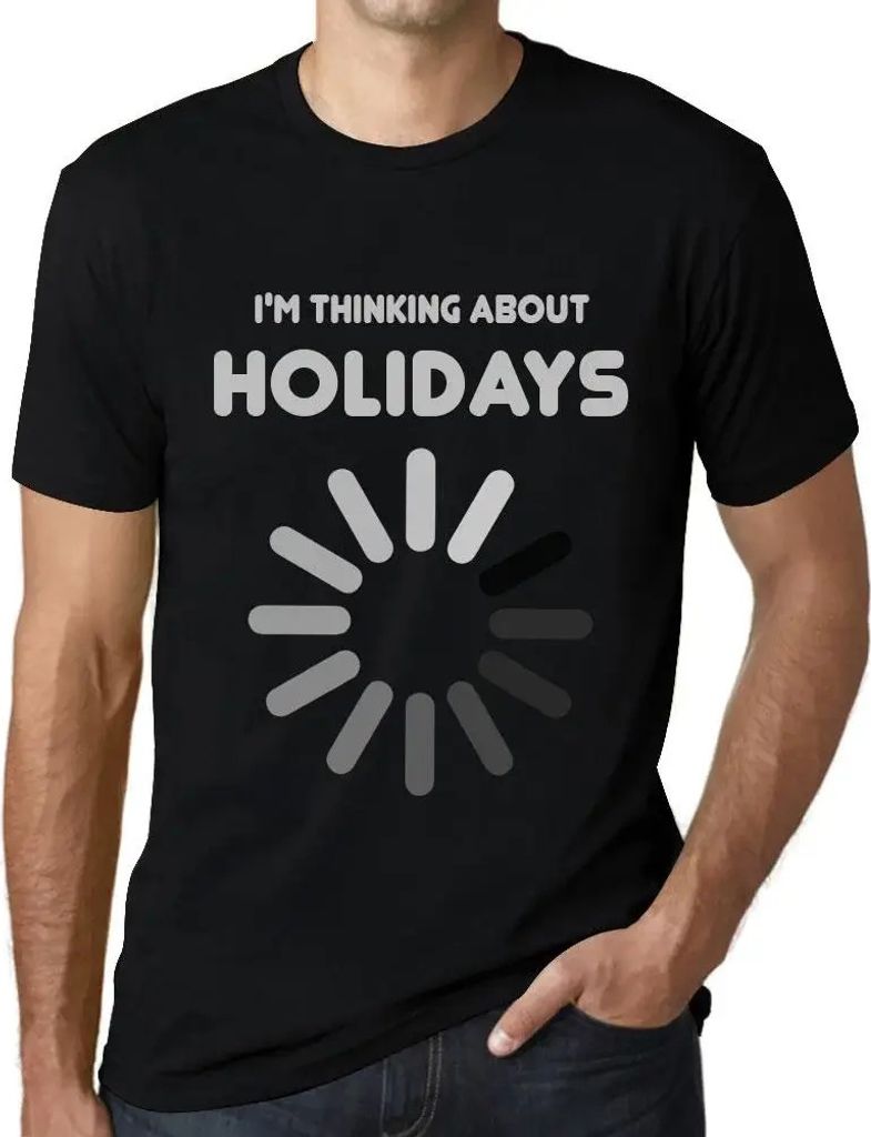 Herren Grafik T-Shirt Ich denke über Urlaub nach – I'm Thinking About Holidays – Öko-Verantwortlich Vintage Jahrgang Kurzarm Lustige Druck Ge...