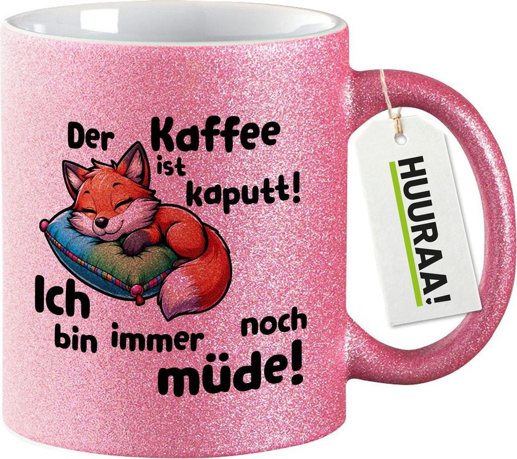 Huuraa Glitzertasse Kaffee kaputt immer noch Müde süßer Produktbild 