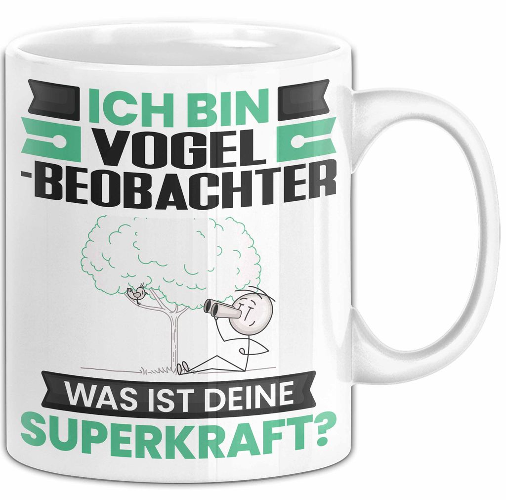 Vogelbeobachter Tasse Geschenk für Vogelbeobachter Geburtstag Lustiger Spruch Kaffee-Becher Was Ist Deine Superkraft (Weiß)