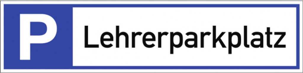 Dreifke Schild, Parkplatzreservierer Lehrerparkplatz, Alu, 460x110 mm
