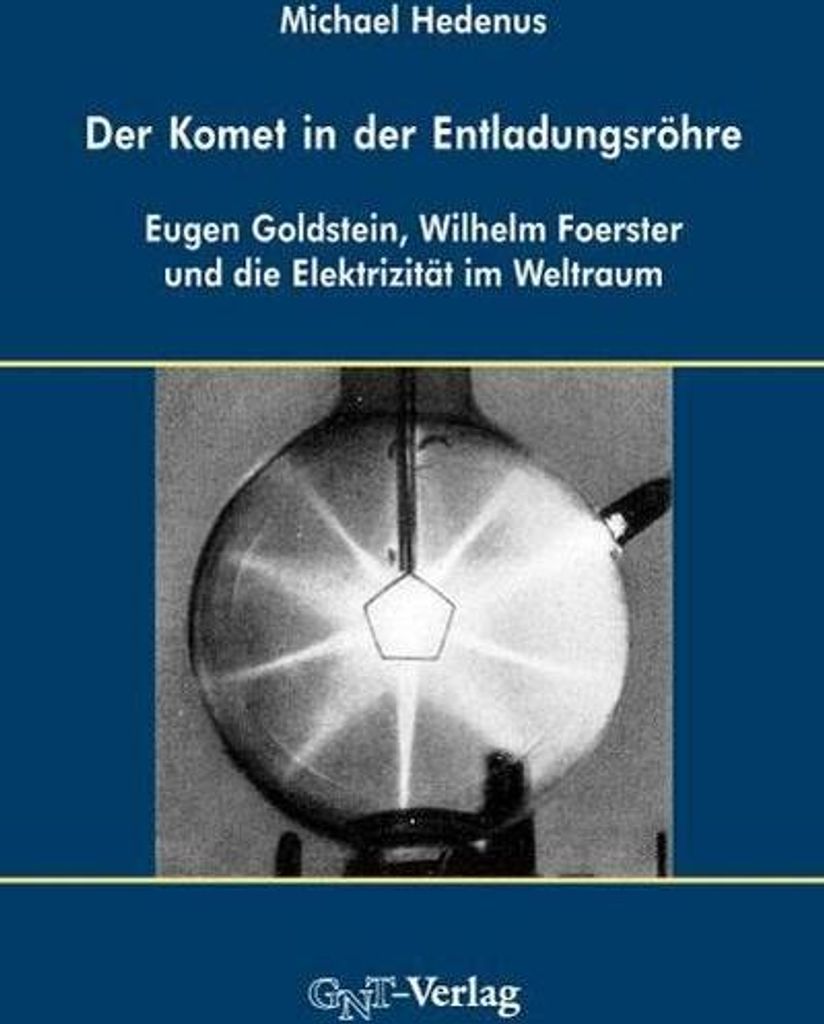Der Komet in der Entladungsröhre
