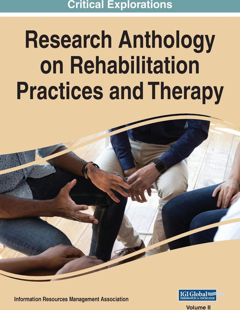 Research Anthology on Rehabilitation Practices and Therapy, VOL 2