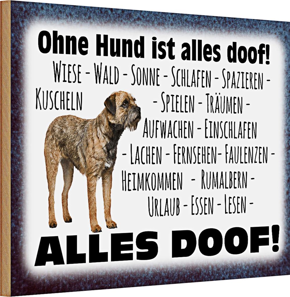 Holzschild Spruch 30x20cm ohne Hund ist alles doof