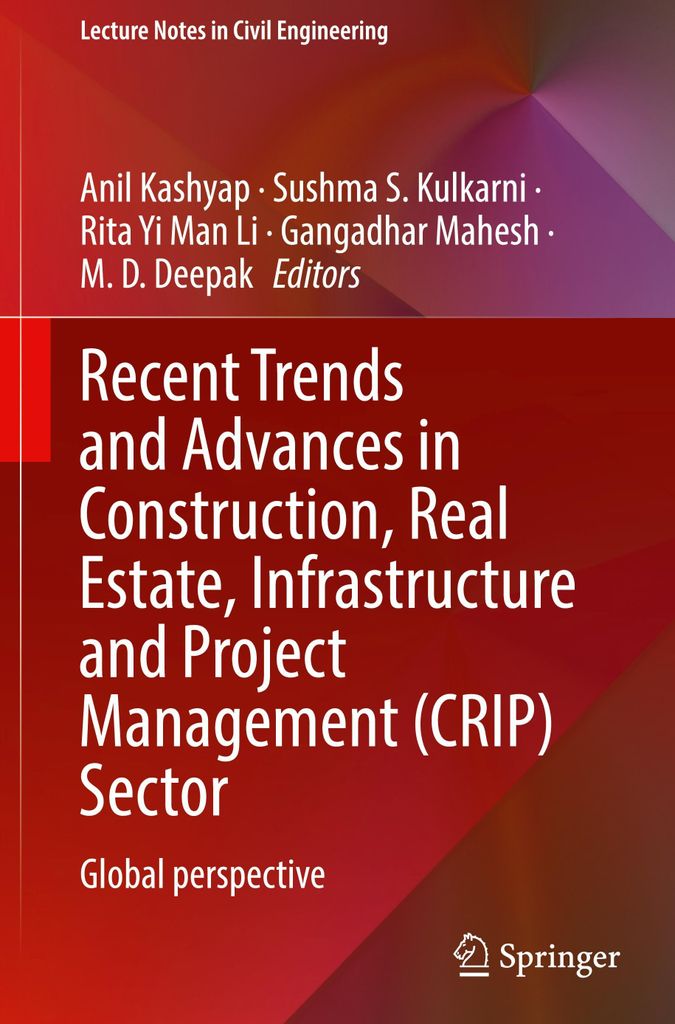 Recent Trends and Advances in Construction, Real Estate, Infrastructure and Project Management (CRIP) Sector