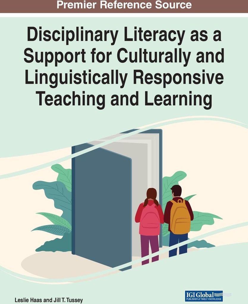Disciplinary Literacy as a Support for Culturally and Linguistically Responsive Teaching and Learning