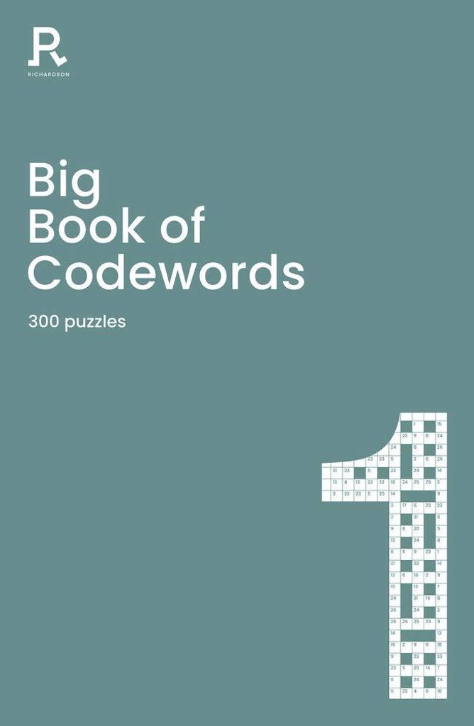 Big Book of Codewords 1: 300 Puzzles: A Bumper Codeword Book for Adults Containing 300 Puzzles (Richardson Puzzle Books)