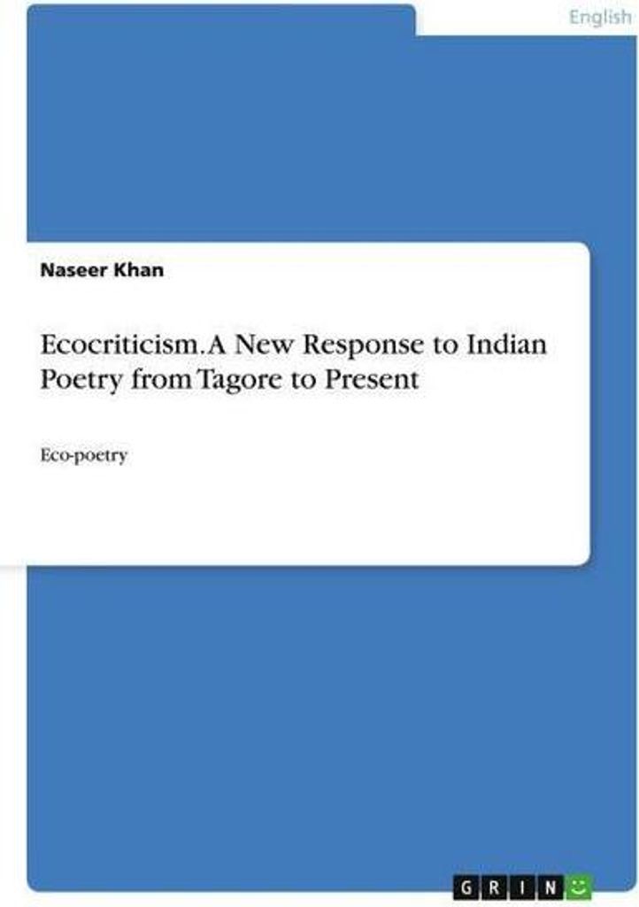 Ecocriticism. A New Response to Indian Poetry from Tagore to Present