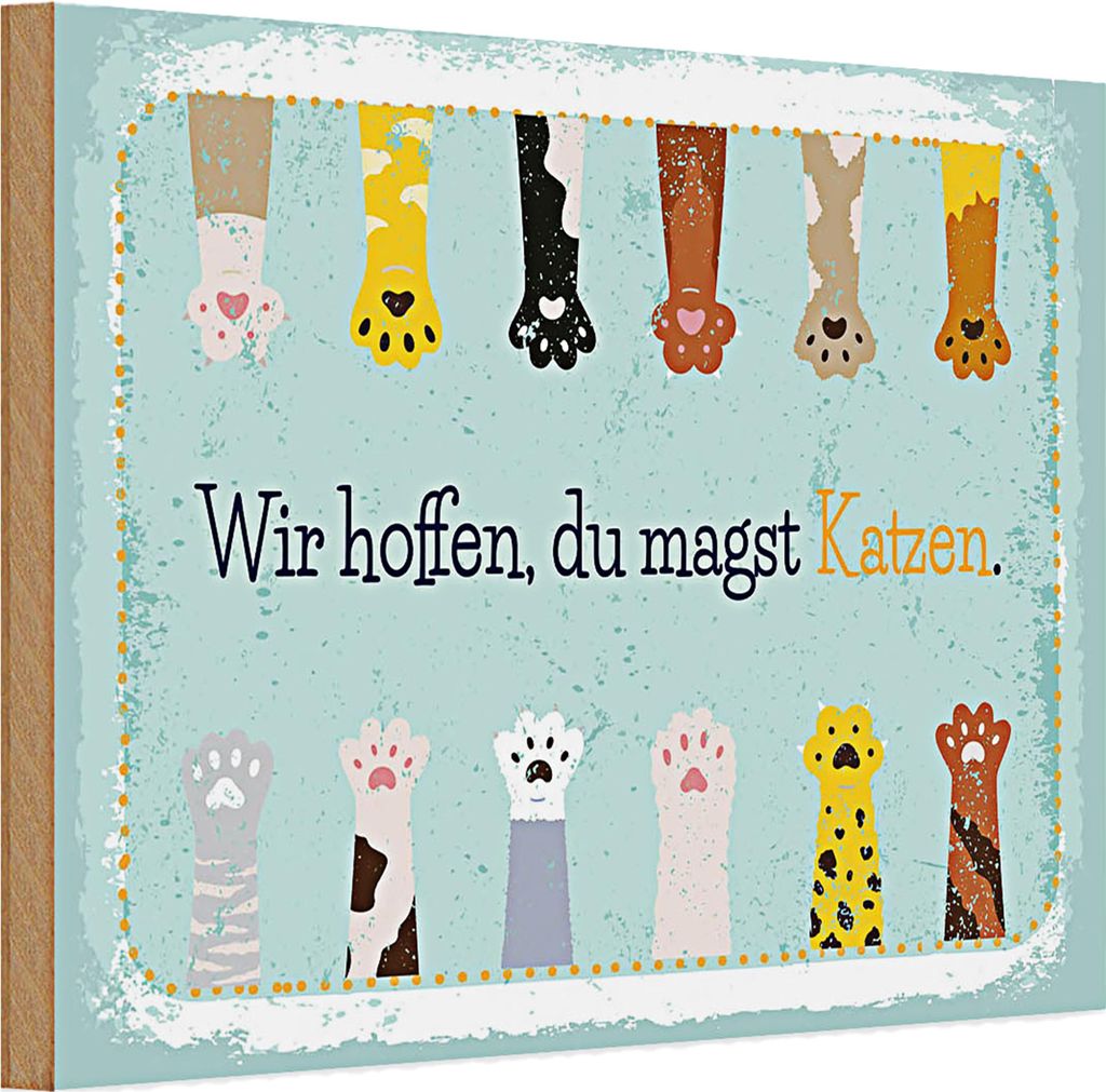 Holzschild Spruch Katze wir hoffen du magst Katzen 30x20cm
