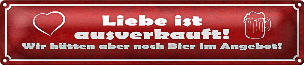 Blechschild Spruch 46x10cm Liebe t Bier Angebot Dekoration