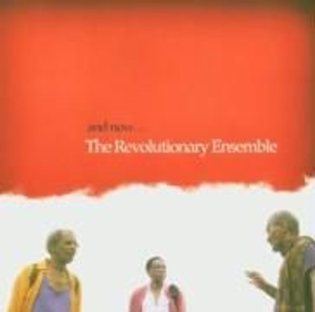 Revolutionary Ensemble: And Now...