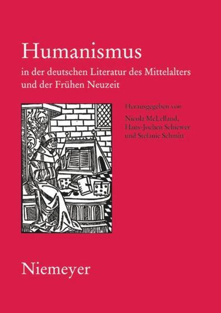 Humanismus in der deutschen Literatur des Mittelalters und der Frühen Neuzeit