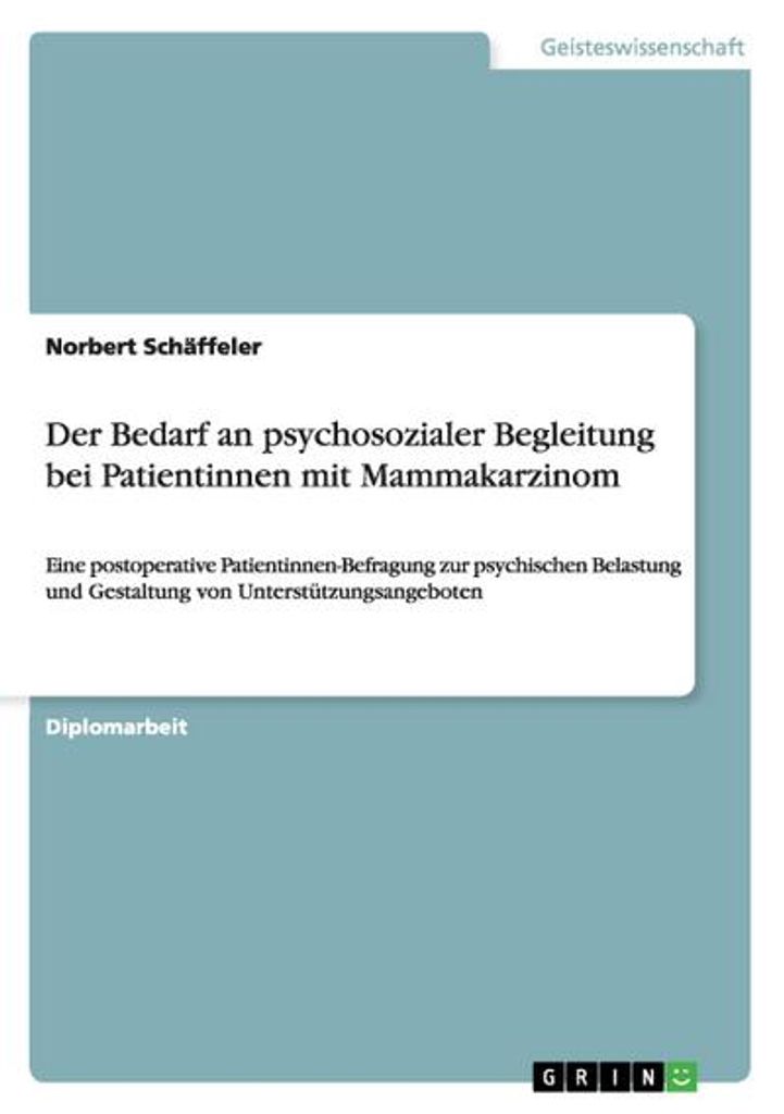 Der Bedarf an psychosozialer Begleitung bei Patientinnen mit Mammakarzinom