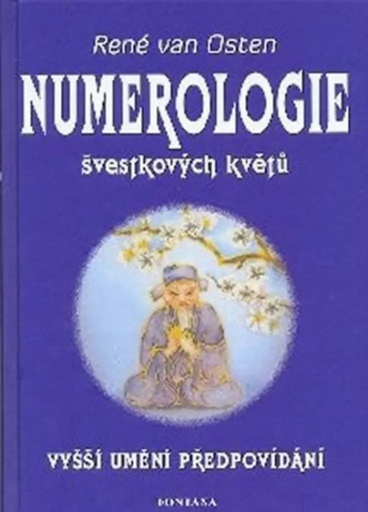 La Numérologie de la Fleur de Prunier par René van Osten Broché