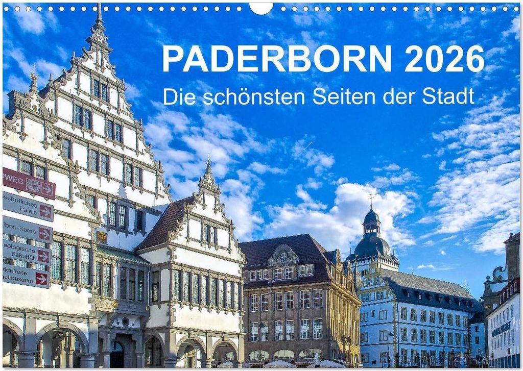 Paderborn - Die schönsten Seiten der Stadt (Wandkalender 2026 DIN A3 quer), CALVENDO Monatskalender