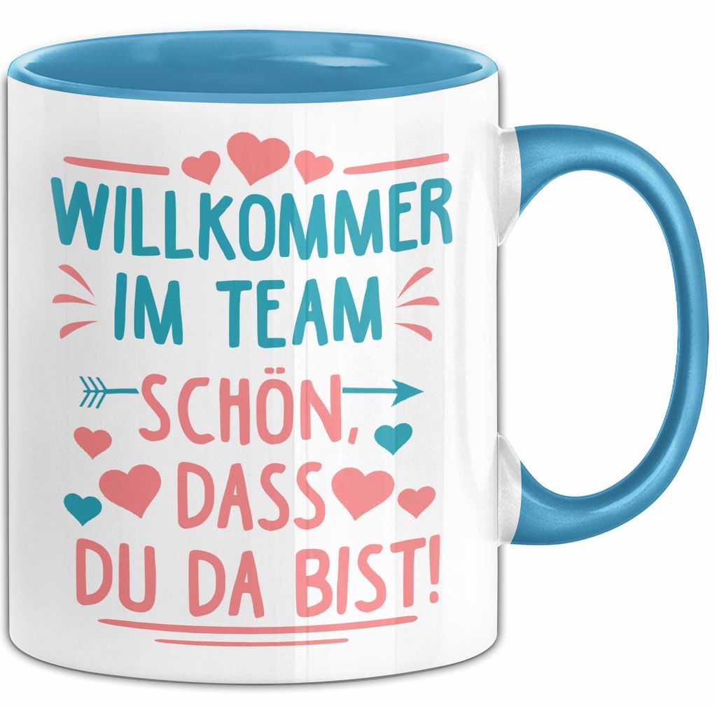 Office Arbeitskollege Tasse Geschenk Lustige Geschenkidee Spruch Willkommen Im Team Schön Dass Du Da Bist (Blau)