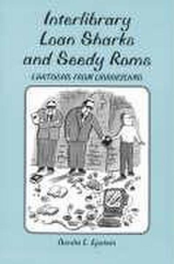 Interlibrary Loan Sharks and Seedy Roms