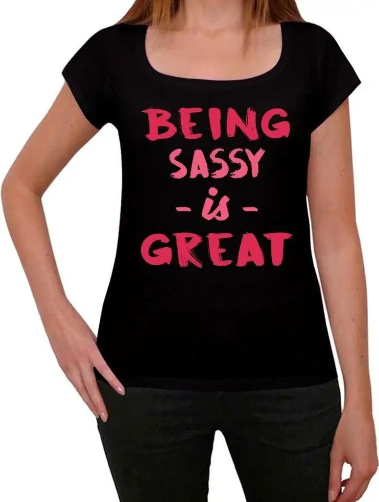 Damen Grafik T-Shirt Frech sein ist toll – Being Sassy Is Great – Öko-Verantwortlich Vintage Jahrgang Kurzarm Lustige Druck Geburtstag Geschen...