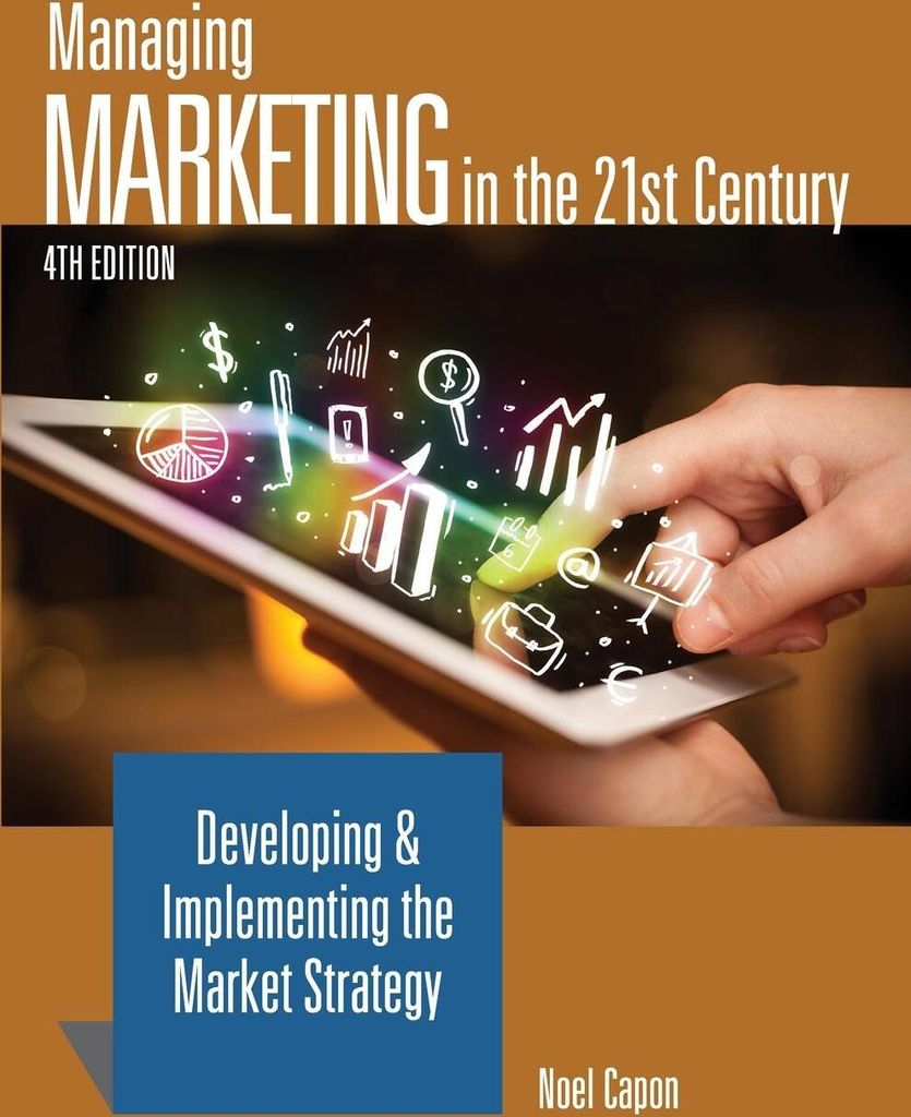 Managing Marketing in the 21st Century-4th edition