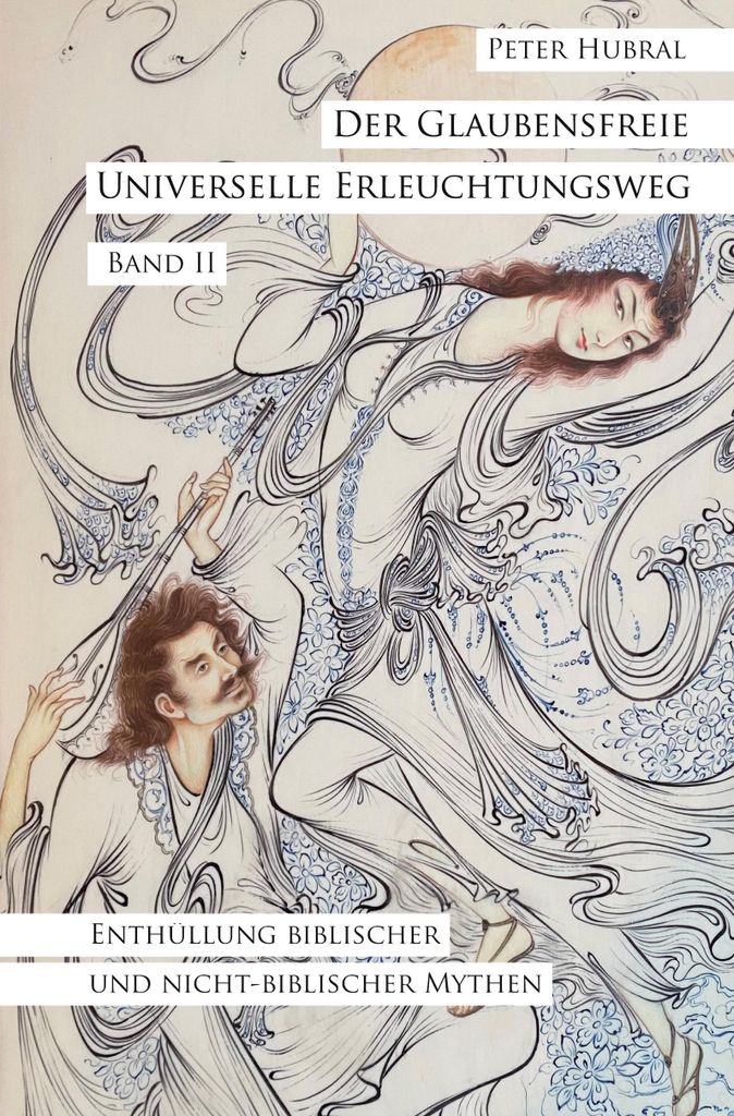 Der Glaubensfreie Universelle Erleuchtungsweg - Band II