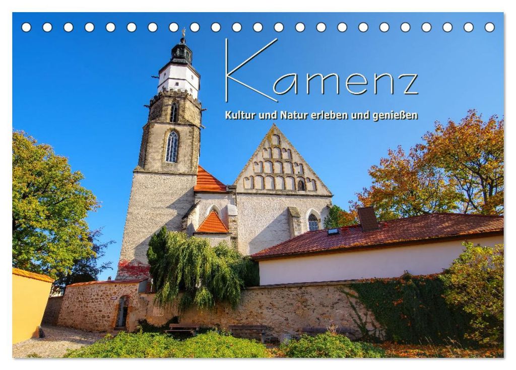 Kamenz - Kultur und Natur erleben und genießen (Tischkalender 2027 DIN A5 quer), CALVENDO Monatskalender
