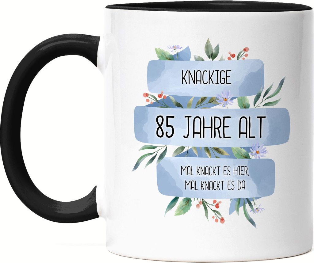 Knackige 85 Jahre Alt Tasse Schwarz Humorvoll Spruch-Tasse Mal Knackt Es Hier Geschenkidee 85. Geburtstag