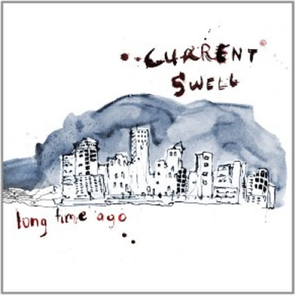 Current Swell-Long Time Ago