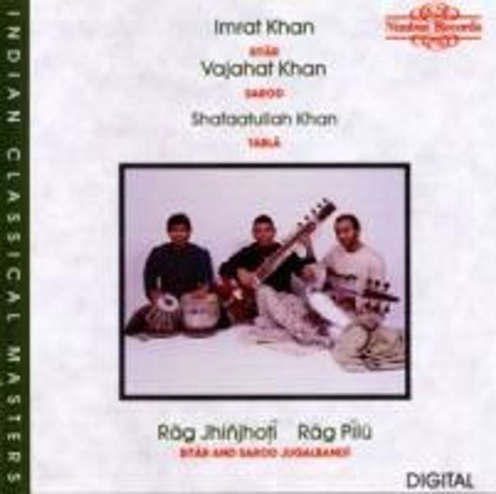Khan,Imrat/Vajahat-Rag Jhinjofi/Rag Pilu