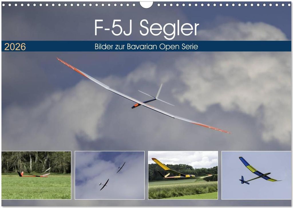 F-5J Segler, Bilder zur Bavarian Open Serie (Wandkalender 2026 DIN A3 quer), CALVENDO Monatskalender