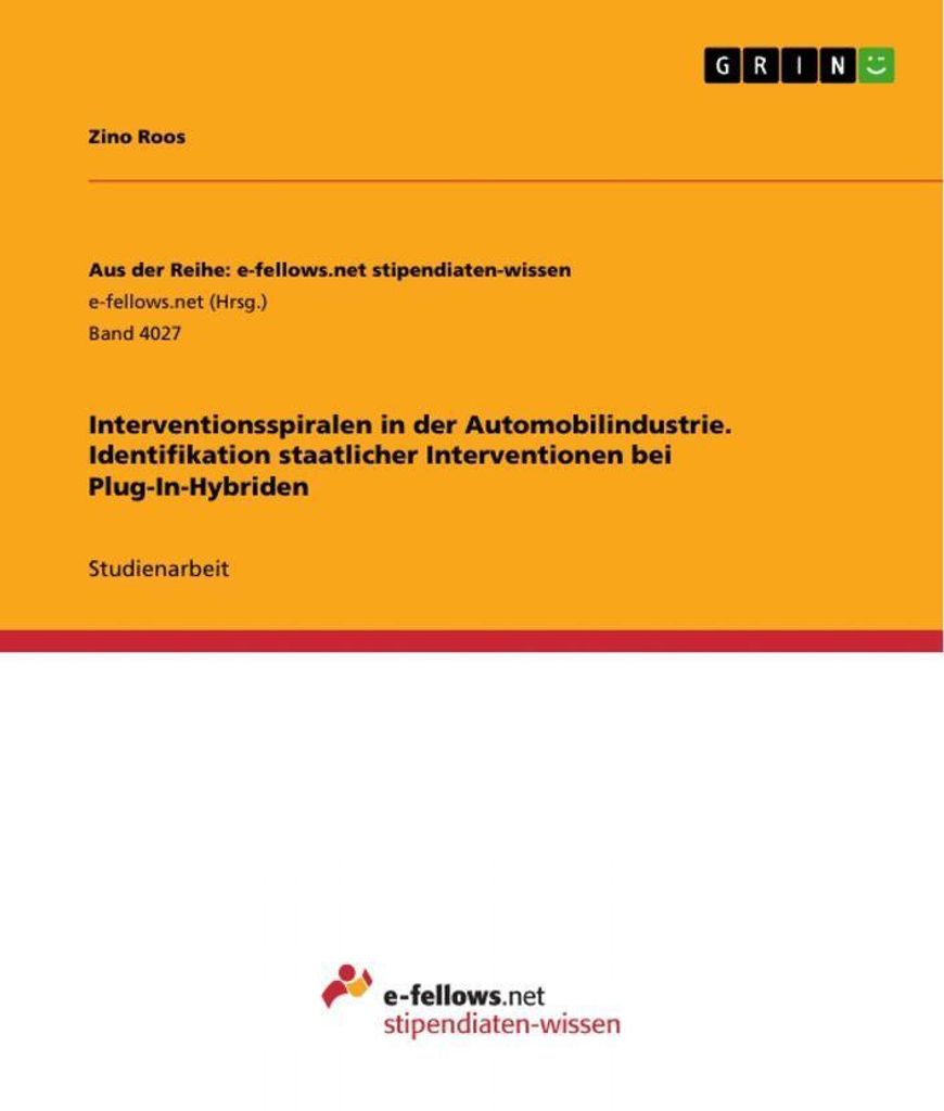 Interventionsspiralen in der Automobilindustrie. Identifikation staatlicher Interventionen bei Plug-In-Hybriden
