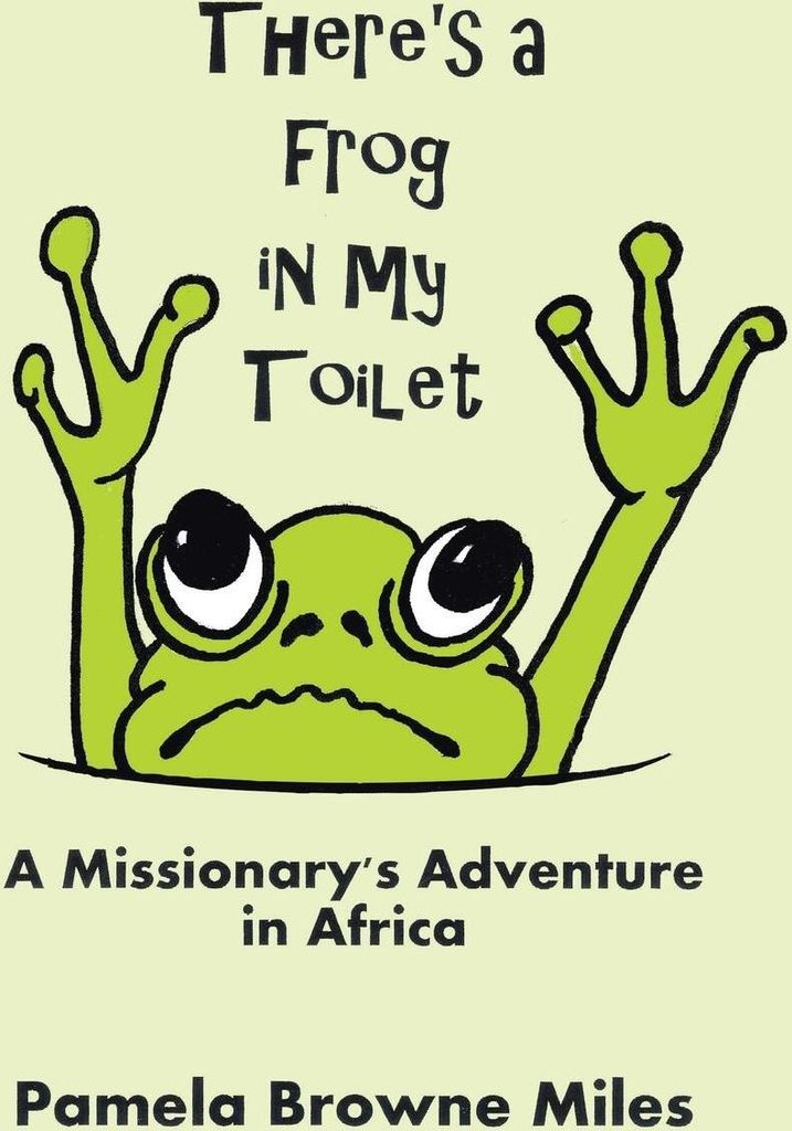 There's a Frog in My Toilet