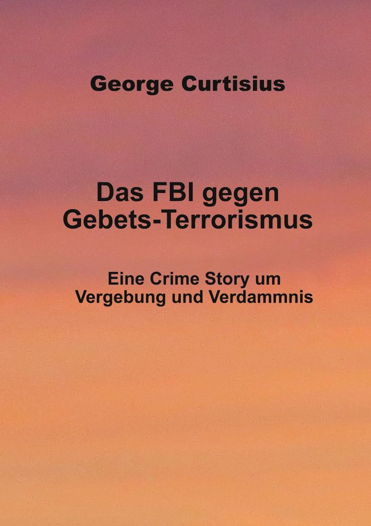 Das FBI gegen Gebets-Terrorismus