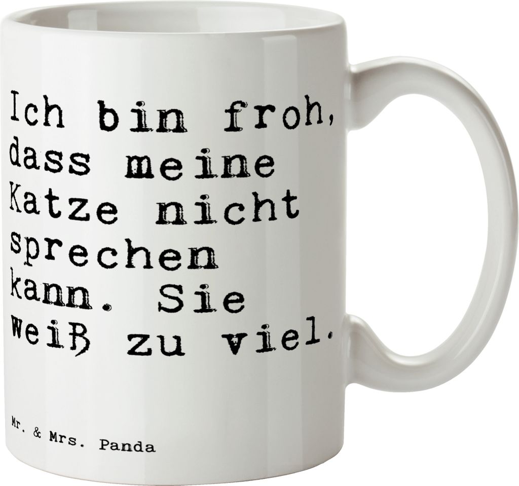 Mr. & Mrs. Panda Kaffeebecher Ich bin froh, dass... - Weiß - Geschenk, Trinkbecher, Katzen, Herrchen, Spruch Sprüche Weisheiten Zitate Lustig Wei...