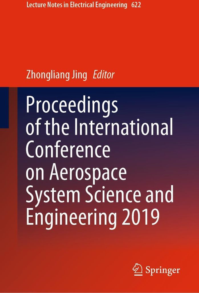 Proceedings of the International Conference on Aerospace System Science and Engineering 2019