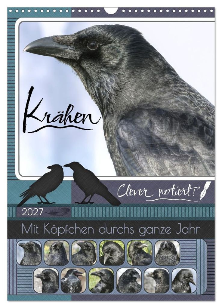 Krähen - Clever notiert! Mit Köpfchen durchs ganze Jahr (Wandkalender 2027 DIN A3 hoch), CALVENDO Monatskalender