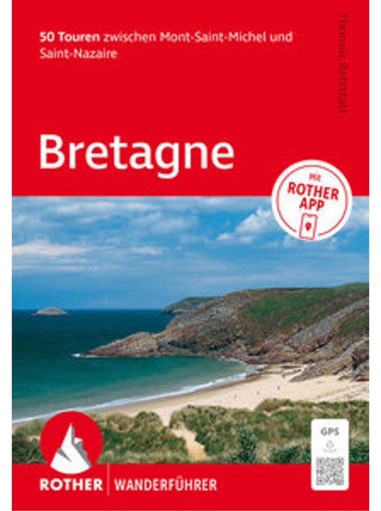 ROTHER Wanderführer Bretagne. 50 Touren zwischen Mont-Saint-Michel und Saint-Nazaire