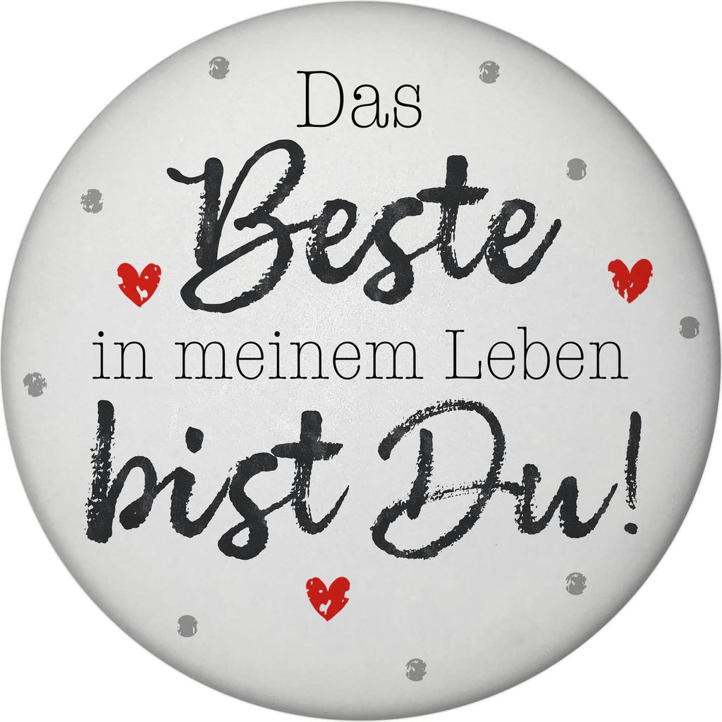 Das Beste in meinem Leben bist Du! Magnet rund rund