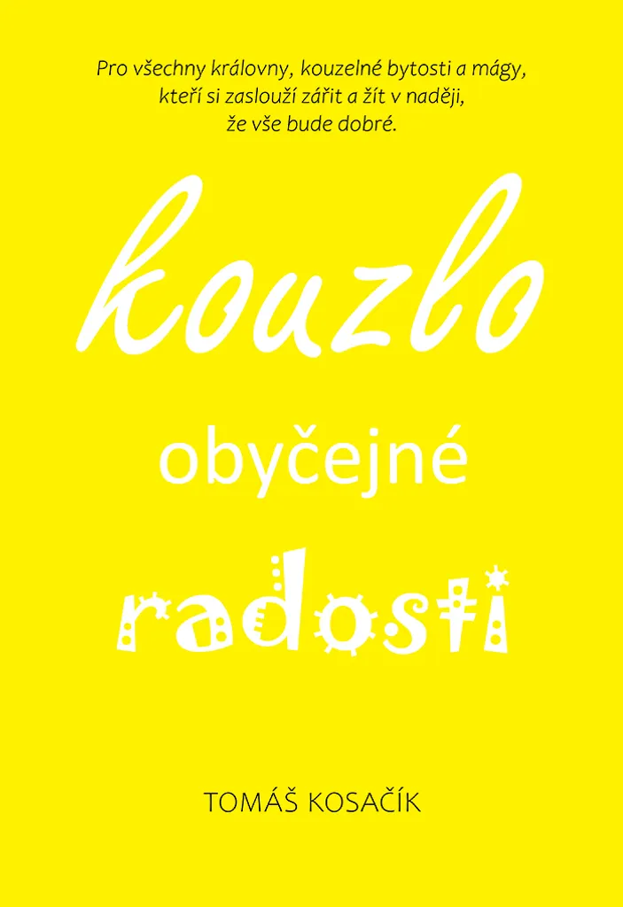 Kouzlo obyčejné radosti par Tomáš Kosačík - Livre de Cuisine Bien-être