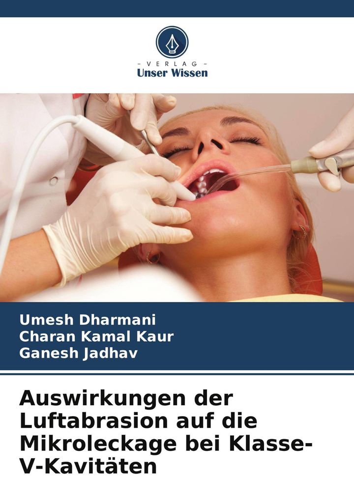 Auswirkungen der Luftabrasion auf die Mikroleckage bei Klasse-V-Kavitäten