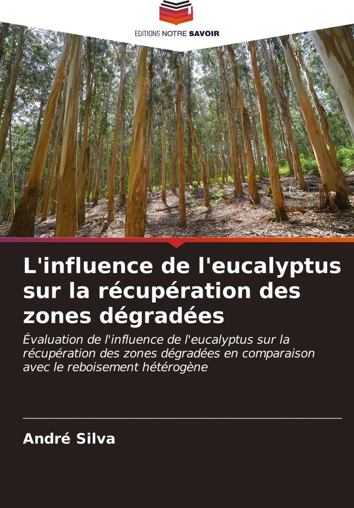 L'influence de l'eucalyptus sur la récupération des zones dégradées