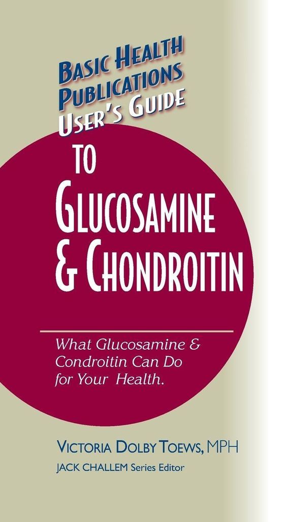 User's Guide to Glucosamine and Chondroitin