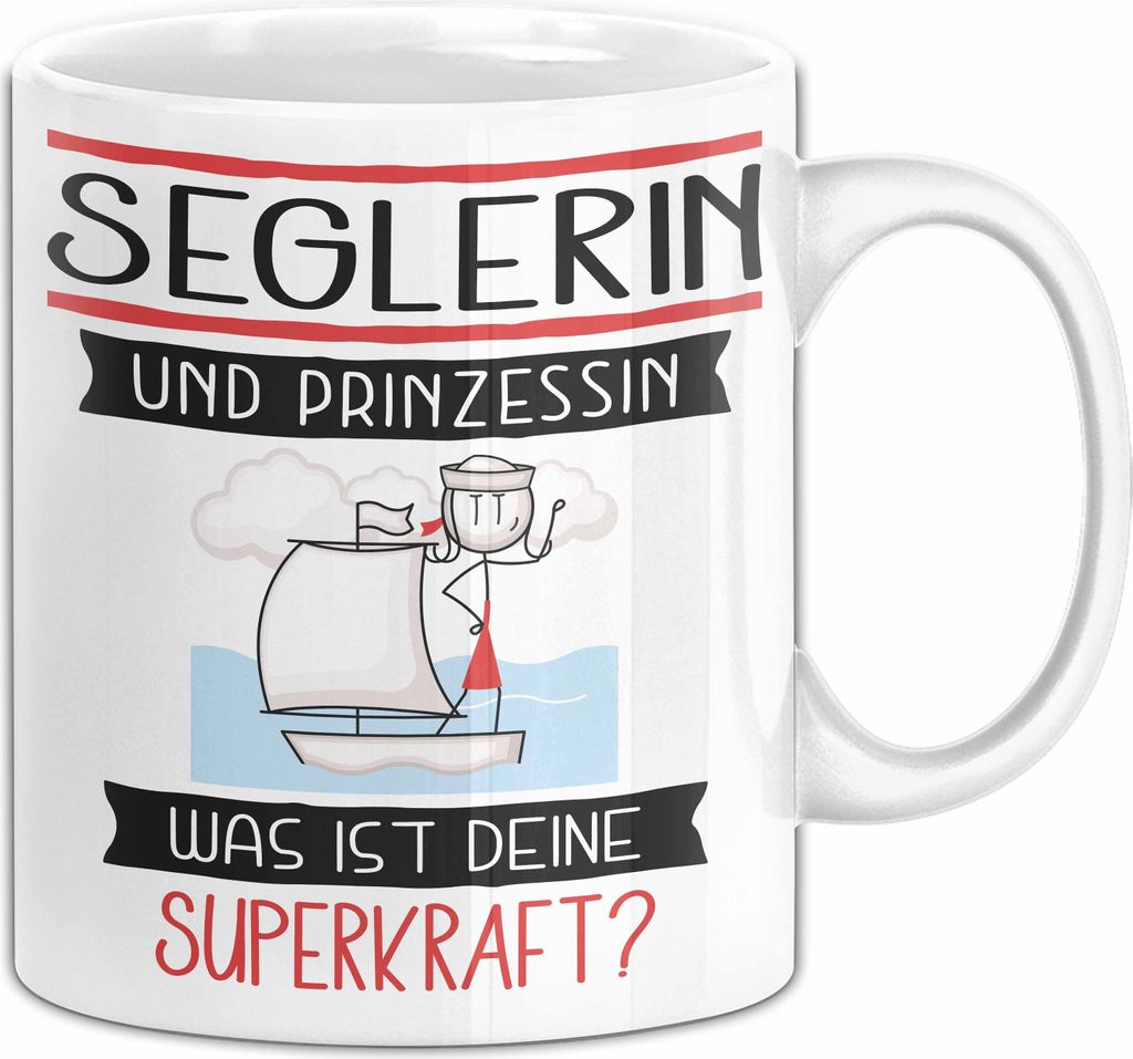 Seglerin Und Prinzessin Tasse Geschenk Für Eine Seglerin Geburtstag Was Ist Deine Superkraft (Weiß)