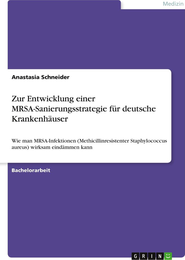 Zur Entwicklung einer MRSA-Sanierungsstrategie für deutsche Krankenhäuser