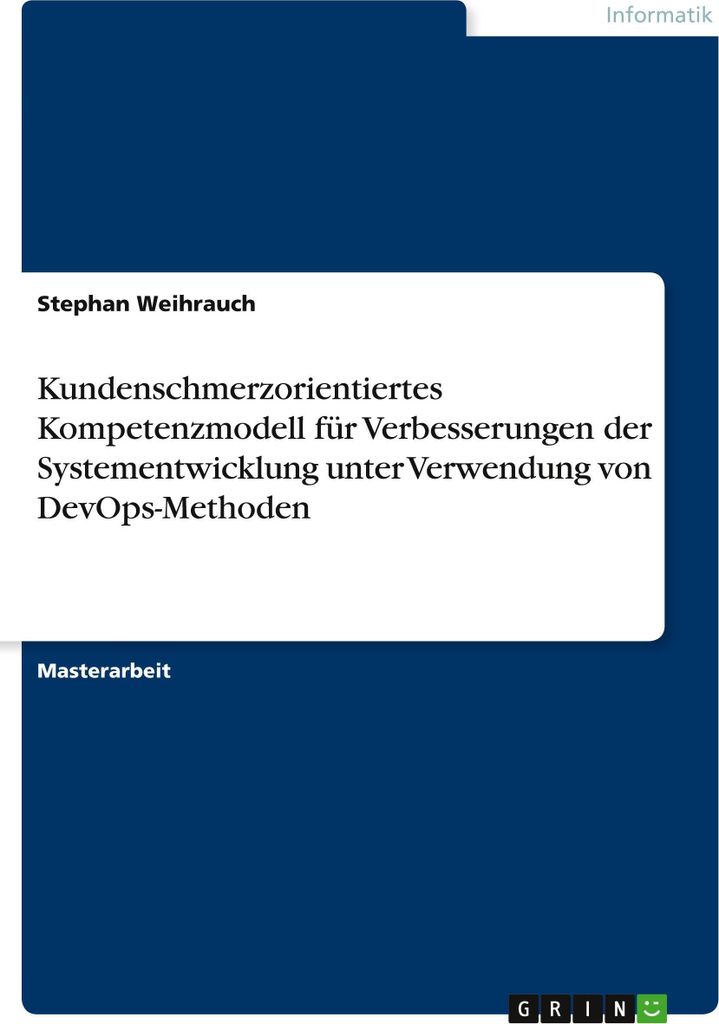 Kundenschmerzorientiertes Kompetenzmodell für Verbesserungen der Systementwicklung unter Verwendung von DevOps-Methoden