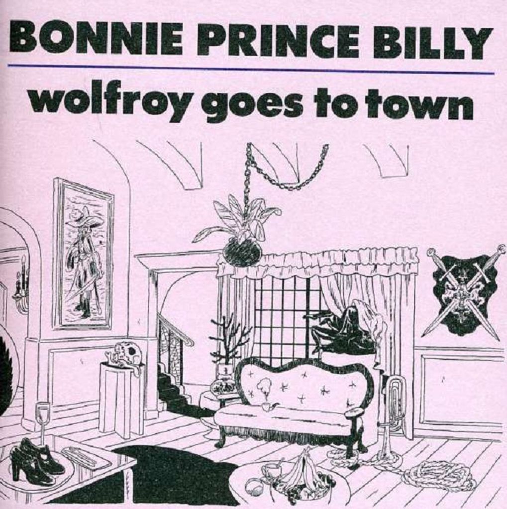 Bonnie 'Prince' Billy - Wolfroy Goes To Town