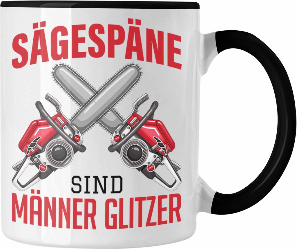 Trendation - Sägespäne sind Männer-Glitzer Tasse Geschenk Geschenkidee Tischler Schreiner Waldarbeiter (Schwarz)