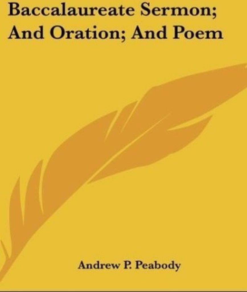 Baccalaureate Sermon; And Oration; And Poem