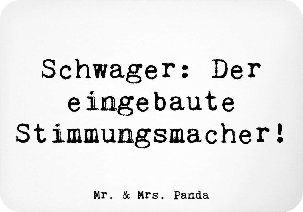 Mr. & Mrs. Panda magnet Spruch Schwager Stimmungsmacher - Weiß - Geschenk, Liebe, Kühlschrankmagnet, Verwandtschaft, Familie, Humor, whiteboardma...