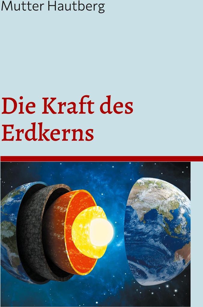 Die Kraft des Erdkerns