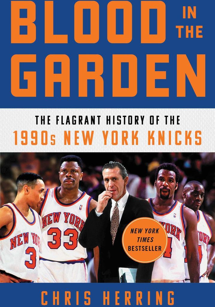 Blood in the Garden: The Flagrant History of the 1990s New York Knicks