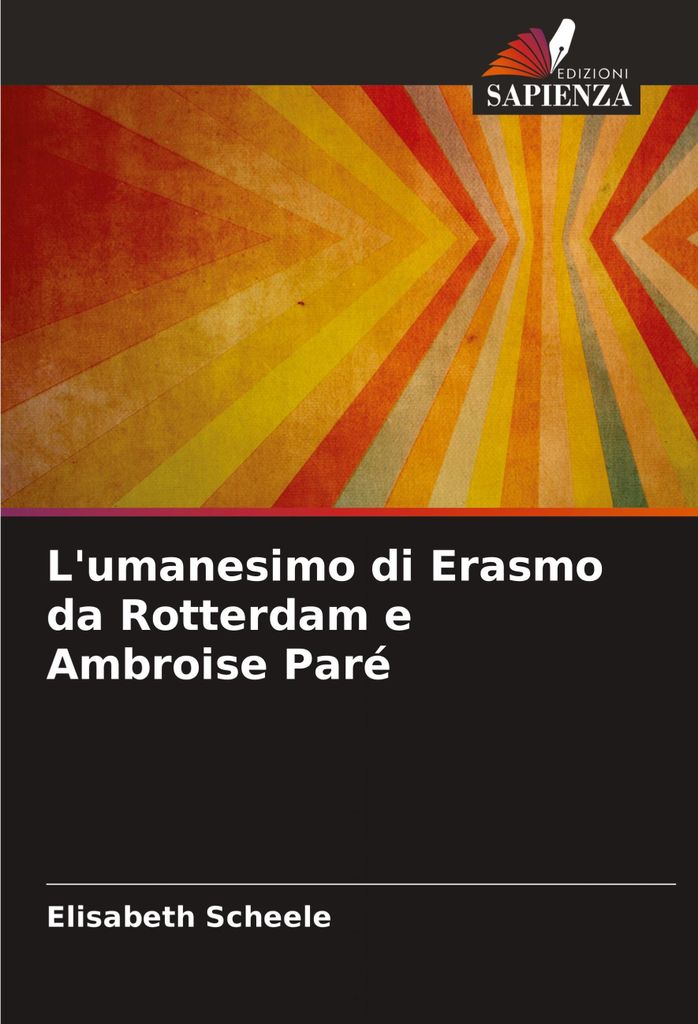 L'umanesimo di Erasmo da Rotterdam e Ambroise Paré